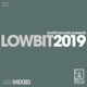 Lowbit 2019 Mixed DJ Mix