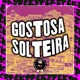 GOSTOSA SOLTEIRA Single