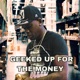 Geeked Up For The Money Single