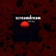 Screamdream Single