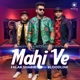 Mahi Ve feat Bloodline Single