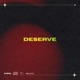 Deserve Single