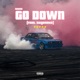 Go Down feat Suigeneris Single