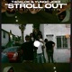 Stroll Out feat Yungc Joke Single
