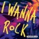 I Wanna Rock Single
