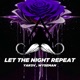 Let the Night Repeat Single