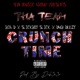 Crunch Time feat Dub Deezy Slickboy Slick Single