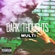 Dark Thoughts Single