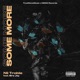 Some More feat Bra Jay Single