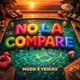 No la compare feat Yeikru Single