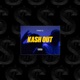 Kash Out Single