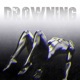 Drowning feat Shea Michael Single