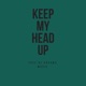 Keep My Head Up Single