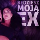 Będziesz Moją Ex Single