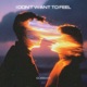 I Don t Want To Feel Single