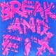 BREAK AND FIX Single