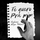 Te Quero pra Mim Single