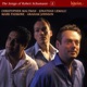 Schumann The Complete Songs Vol 8 Christopher Maltman Jonathan Lemalu Mark Padmore