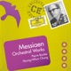 Messiaen Orchestral Works