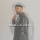 Before I Let You Go Single