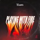 Playing With Fire Single