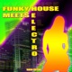 Funky House Meets Electro Radio Edition