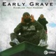 Early Grave feat Yakeebo Single