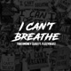 I Can t Breathe feat FlizzyBeatz Single