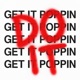 Get It Poppin Single