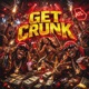 Get Crunk Single