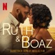 Ruth Boaz Soundtrack from the Netflix Film EP