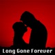 Long Gone Forever Single