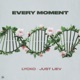 Every Moment Single