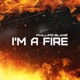I m a Fire Vocal Mix Single