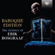 Baroque Edition The Artistry of Erik Bosgraaf