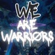 We Are Warriørs Single