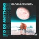 I d Do Anything feat Michelle Molineux EP