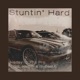 Stuntin Hard feat G Beatz Ke3n0 Single