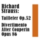 Richard Strauss Taillefer Op 52 Divertimento After Couperin Opus 86