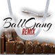 BallGang Remix feat Keedy Black Phlye J Lyric Rivers Project Barbie Popeye Single