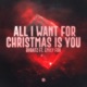 All I Want for Christmas Is You feat Emily Fox Single