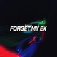 Forget My Ex Single