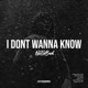 I Don t Wanna Know Single