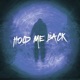 Hold Me Back Single