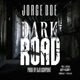 Dark Road Single