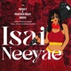 Isai Neeyae feat Pragathish Pugazh Padmaja Sriram Ramya Sivaramakrishnan Single