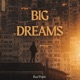 Big Dreams Single