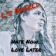 Hate Now Love Later Single