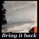 Bring It Back Single