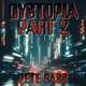Dystopia Part 2 Single